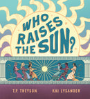 Who Raises the Sun?-9781956712247