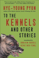 To the Kennels : And Other Stories-9781956763669