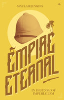 Empire Eternal : In Defense of Imperialism-9781956887365