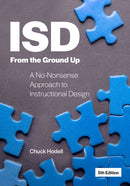 ISD From the Ground Up : A No-Nonsense Approach to Instructional Design-9781957157702