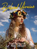 Beloved Ukraine : Photographs by Paul Chesley-9781957183602