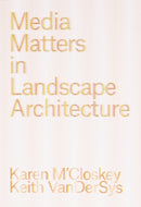 Media Matters in Landscape Architecture