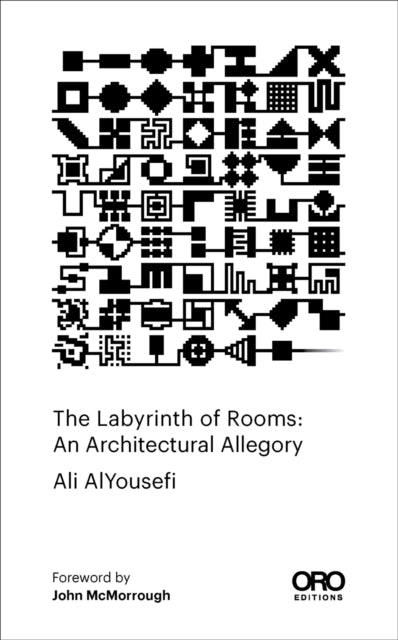 The Labyrinth of Rooms : An Architectural Allegory-9781957183725