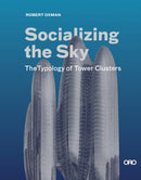 Socializing the Sky : The Typology of Tower Clusters-9781957183954