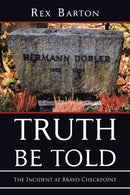 Truth Be Told : The Incident at Bravo Checkpoint-9781957220932