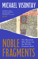 Noble Fragments : the maverick who broke up the world's greatest book-9781957363981