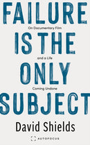Failure Is the Only Subject