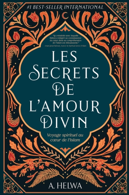 Les secrets de l'amour Divin : Voyage spirituel au coeur de l'islam-9781957415000