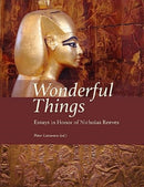 Wonderful Things : Essays in Honor of Nicholas Reeves-9781957454917