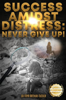 Success Amidst Distress : Never Give Up!-9781957618043