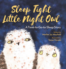 Sleep Tight Little Night Owl : A Time-to-Go-to-Sleep Story-9781957922195