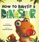 How to Babysit a Dinosaur