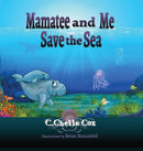 Mamatee and Me Save the Sea-9781957940007