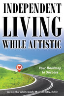 Independent Living While Autistic : Your Roadmap to Success-9781957984728