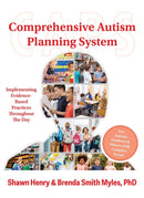 Comprehensive Autism Planning System (CAPS) for Individuals with Autism Spectrum Disorders and Related Disabilities : Integrating Evidence-Based Practices Throughout the Student's Day-9781957984957