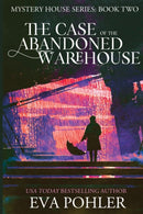 The Case of the Abandoned Warehouse-9781958390252