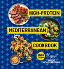 High-Protein Mediterranean Cookbook : 150 Recipes (A Good Housekeeping Book)-9781958395547