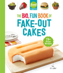 Food Network Magazine The Big, Fun Book of Fake-Out Cakes : 75+ Great Recipes-9781958395592