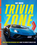 Car and Driver Trivia Zone : More Than 250 Outrageous Facts About the World's Coolest Cars-9781958395776