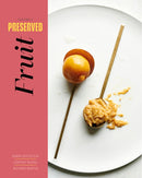 Preserved: Fruit : 25 Recipes-9781958417119
