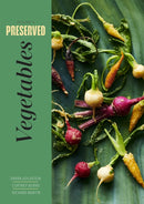 Preserved: Vegetables : 25 Recipes-9781958417157