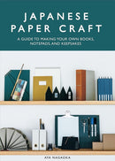 Japanese Paper Craft : A Guide to Making Your Own Books, Notepads, and Keepsakes-9781958417652