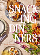 Snacking Dinners : 50+ Recipes for Low-Lift, High-Reward Dinners That Delight-9781958417706