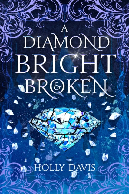 A Diamond Bright and Broken-9781958607268