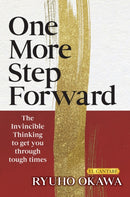 One More Step Forward : The Invincible Thinking to Get You Through Tough Times-9781958655252