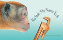 You Stole My Name: Tools : A Rhyming Book of Tools & Animals That Sound Alike-9781958803929
