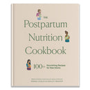The Postpartum Nutrition Cookbook : Postpartum Gifts for Mom-9781958803967