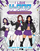 I Love K-pop Coloring and Activity Book : For fans of KPop Demon Hunters, BTS, BLACKPINK, KATSEYE, and K-pop Idols-9781958862186