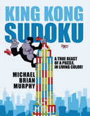 King Kong Sudoku : A True Beast of a Puzzle, in Living Color!-9781958877623
