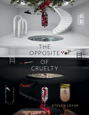 The Opposite of Cruelty : Poems-9781958888346