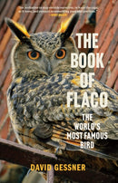 The Book of Flaco : A Parable of the Urban Wild-9781958888476