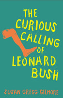The Curious Calling of Leonard Bush-9781958888551