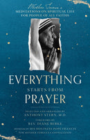 Everything Starts from Prayer : Mother Teresa's Meditations on Spiritual Life for People of All Faiths-9781958972144