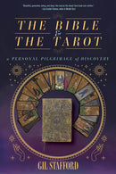The Bible and the Tarot : A Personal Pilgrimage of Discovery-9781958972458
