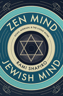 Zen Mind Jewish Mind : Koan, Midrash, & The Living Word-9781958972656