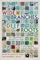 Wide Branches, Deep Roots