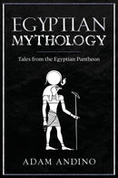 Egyptian Mythology : Tales from the Egyptian Pantheon-9781959018728