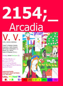2154;_Arcadia : Science-Fiction Character Story Universe-9781959211044