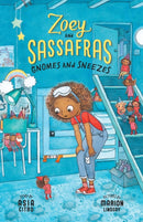 Gnomes and Sneezes : Zoey and Sassafras