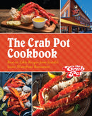 The Crab Pot Cookbook : Boat-to-Table Recipes from Seattle's Iconic Waterfront Restaurant-9781959411505