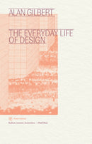 The Everyday Life of Design