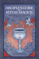 Disciple''s Guide to Ritual Magick