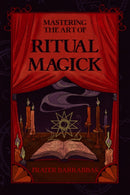 Mastering the Art of Ritual Magick-9781959883364