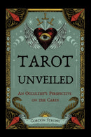 Tarot Unveiled : An Occultist's Perspective on the Cards-9781959883722