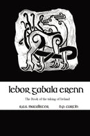 Lebor Gabala Erenn : the book of the taking of Ireland-9781960069320