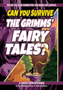 Can You Survive the Grimms' Fairy Tales? : A Choose Your Path Book-9781960084033